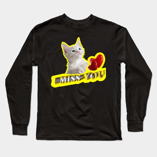 Cat I Miss You-Cat Lovers Long Sleeve T-Shirt by StoreMe